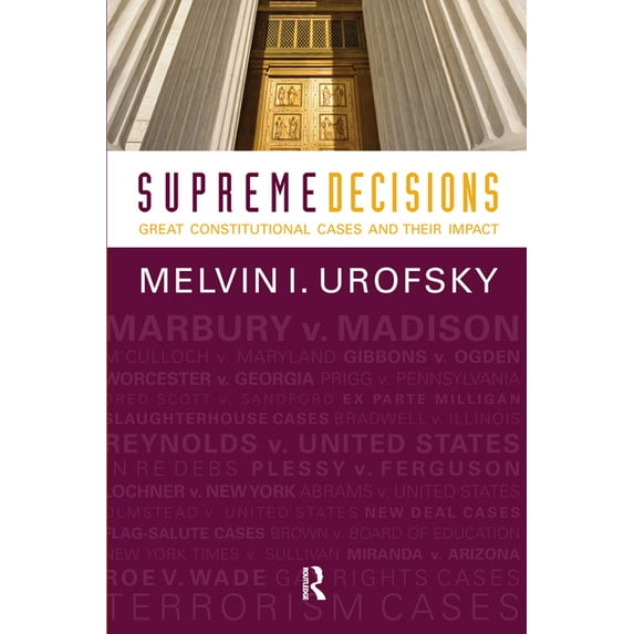 Supreme Decisions, Combined Volume: Great Constitutional Cases and Their Impact, (Hardcover)