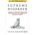 thumbnail image 1 of Pre-Owned Supreme Disorder: Judicial Nominations and the Politics of America's Highest Court (Paperback) 1684513588 9781684513581, 1 of 1