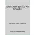 thumbnail image 1 of Pre-Owned Supreme Faith: Someday We'll Be Together (Hardcover) 0060162902 9780060162900, 1 of 1