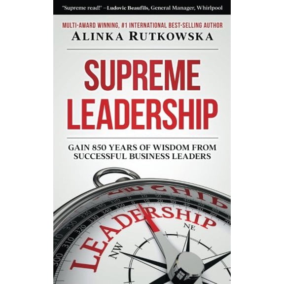 Pre-Owned Supreme Leadership: Gain 850 Years of Wisdom from Successful Business Leaders Paperback