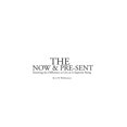 thumbnail image 1 of The NOW PRE-SENT: Knowing The Difference to Live as a Supreme Being Supreme Living Paperback 1520842198 9781520842196 G.W. Wellthemore, 1 of 1