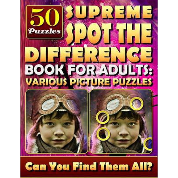Pre-Owned Supreme Spot the Difference Book for Adults: Various Picture Puzzles.: Hidden Pictures for Adults. Find the Difference Games. (Paperback) 1798900548 9781798900543