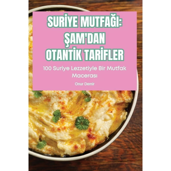 Surye Mutfai: am'dan Otantk Tarfler: am'dan Otant&, (Paperback)