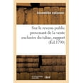 thumbnail image 1 of Sur Le Revenu Public Provenant de la Vente Exclusive Du Tabac, Rapport (Paperback), 1 of 1