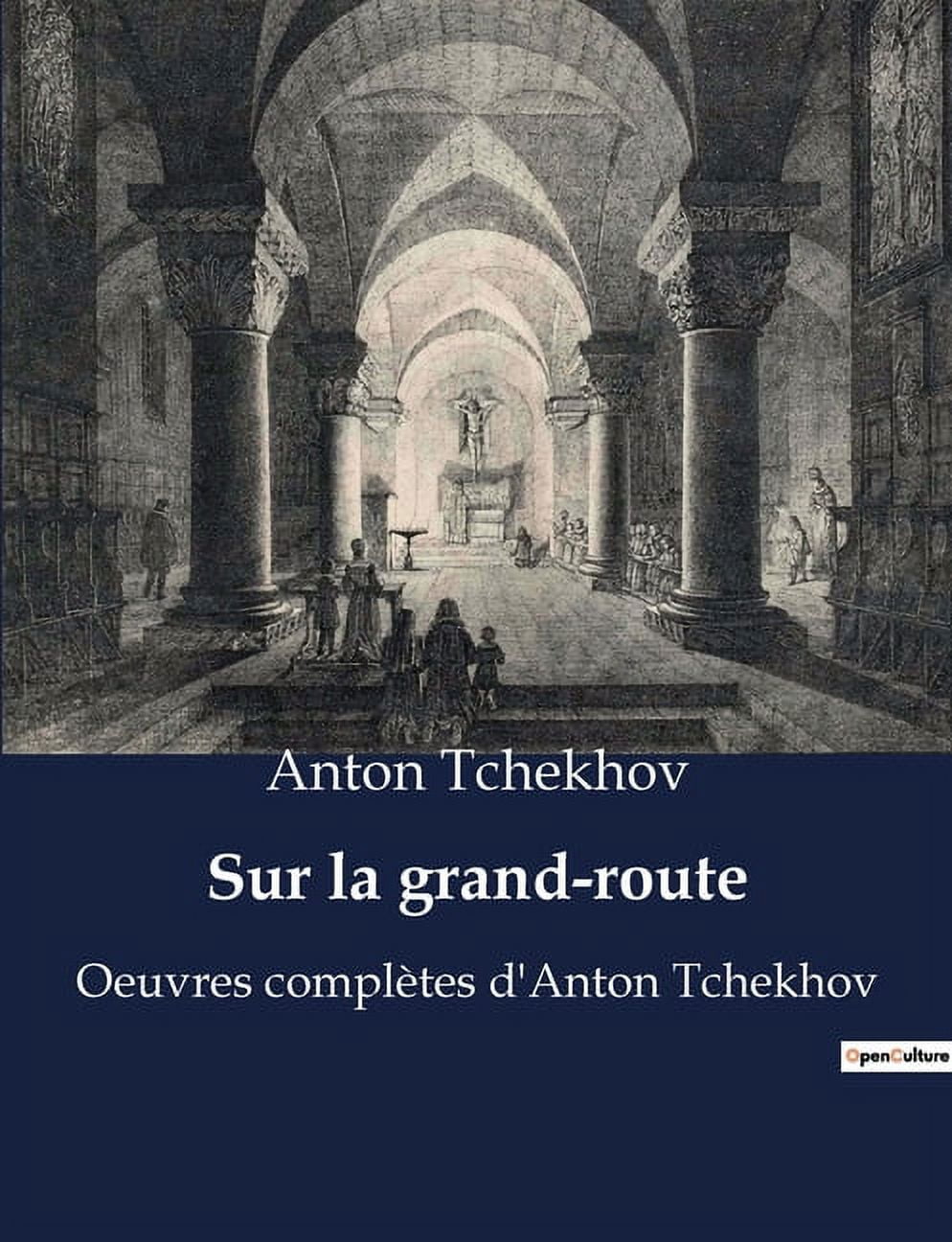 Sur la grand-route: Oeuvres complÃ¨tes d'Anton Tchekhov, (Paperback)