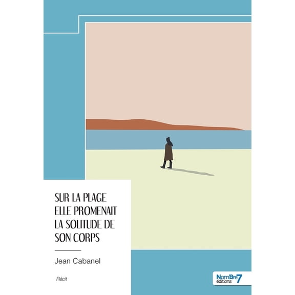 Sur la plage elle promenait la solitude de son corps, (Paperback)