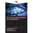thumbnail image 1 of Sur la route des histones au chromosome, (Paperback), 1 of 1