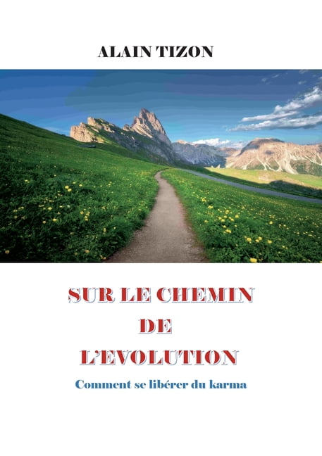 Sur le chemin de l'Ã©volution: comment se libÃ©rer du karma, (Paperback)