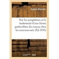 thumbnail image 1 of Sur Les Symptômes Et Le Traitement d'Une Forme Particulière Du Coryza Chez Les Nouveau-Nés: Académie Des Sciences, 18 Février 1856 (Paperback), 1 of 1