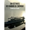 thumbnail image 1 of Sur les traces des chamans de l'OrÃ©noque, (Paperback), 1 of 1