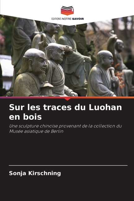 Sur les traces du Luohan en bois, (Paperback)