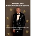 thumbnail image 1 of Sur un chemin d'Ã©toiles: Souvenirs professionnels et personnels d'un fan de stars, (Paperback), 1 of 1