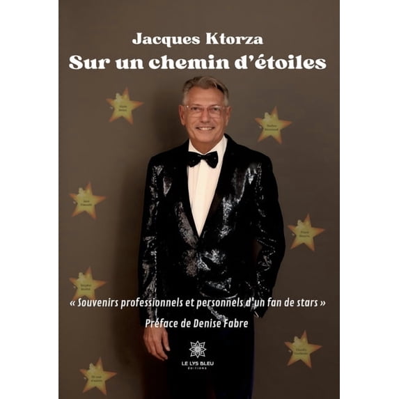 Sur un chemin d'étoiles: Souvenirs professionnels et personnels d'un fan de stars, (Paperback)