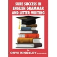 thumbnail image 1 of Sure Success in English Language Grammar, Tenses, Aspects, Essays & Letter writings. ( For competitive Exams in A/Levels & GCSE) (Paperback), 1 of 1