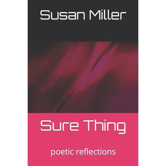 Sure Thing: poetic reflections, (Paperback)
