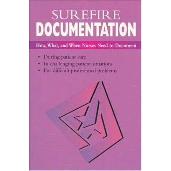 Pre-Owned Surefire Documentation: How, What, and When Nurses Need to Document (Hardcover) 0323004318 9780323004312