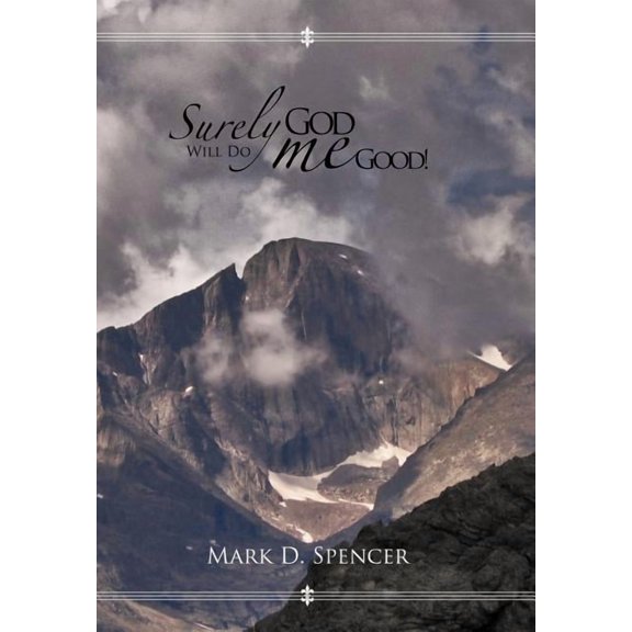 Surely God Will Do Me Good, (Hardcover)