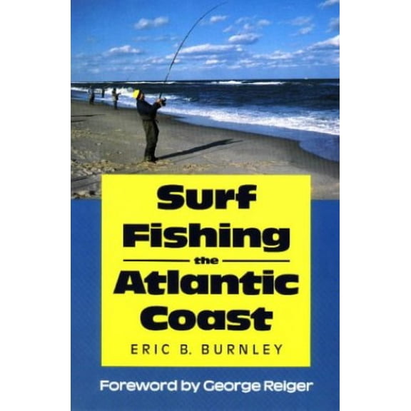 Pre-Owned Surf Fishing the Atlantic Coast (Paperback) 0811723011 9780811723015