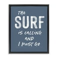 thumbnail image 1 of Surf Is Calling Must Go Black Framed Floater Canvas Wall Art, design by Lettered and Lined, 1 of 10
