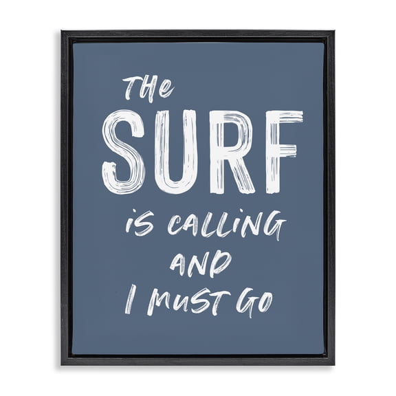 Surf Is Calling Must Go Black Framed Floater Canvas Wall Art, design by Lettered and Lined