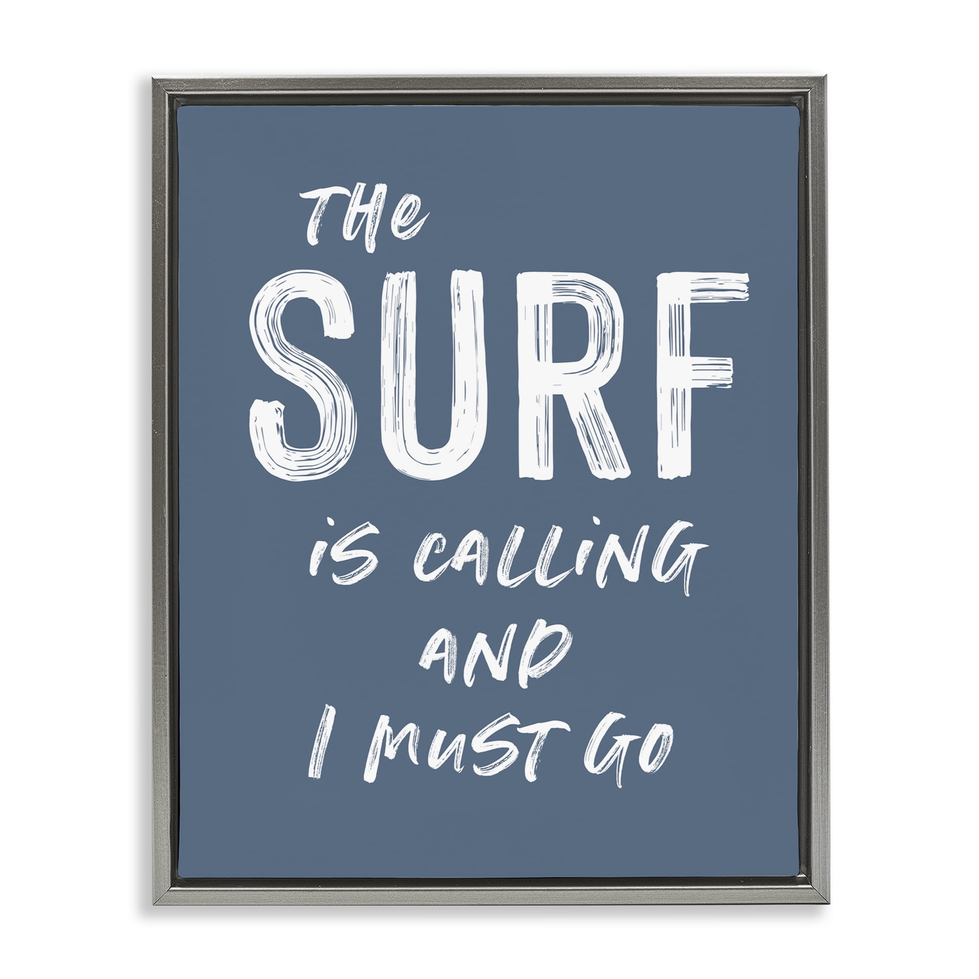 Surf Is Calling Must Go Gray Framed Floater Canvas Wall Art, design by Lettered and Lined