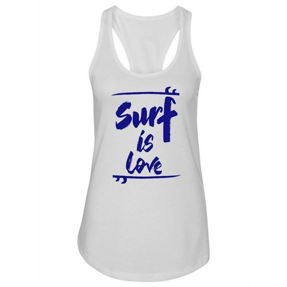 Surf Is Love! Tank Women -Image by Shutterstock, Female x-Large
