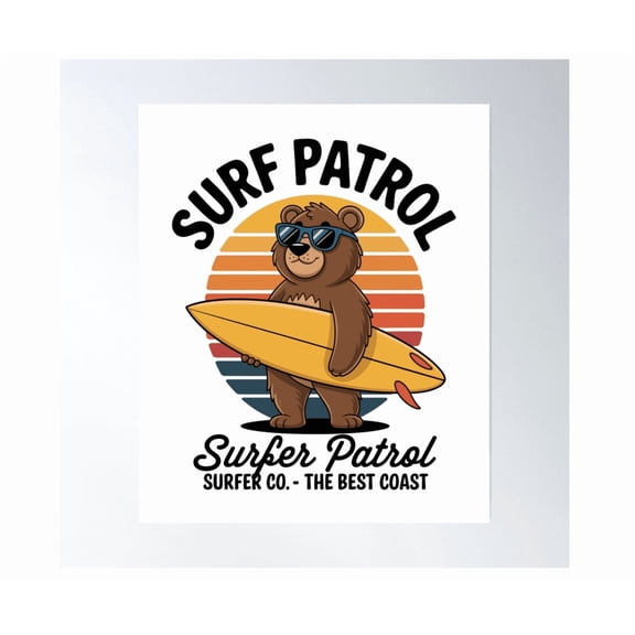 Surf Patrol Chill Beach Bear With A Surfboard Poster Wall Art Modern Wall Decor Home Decor Office Wall Art