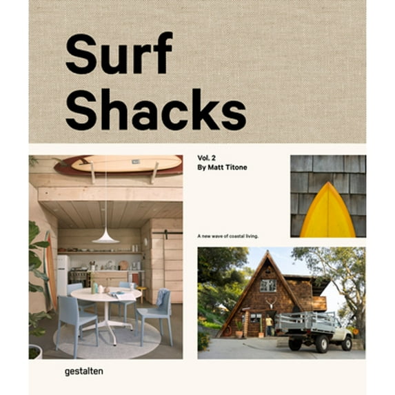 Pre-Owned Surf Shacks Volume 2: A new wave of coastal living: The New Wave of Coastal Living Hardcover