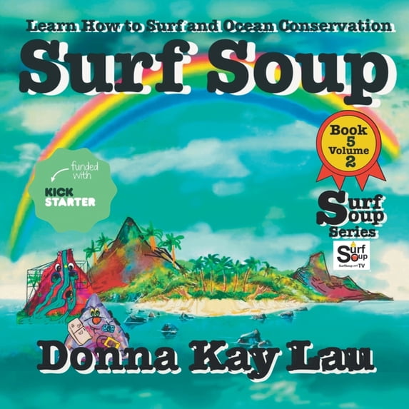 Surf Soup Surf Soup: Learn How to Surf and Ocean Conservation Book 5 Volume 2, (Paperback)