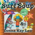 thumbnail image 1 of Surf Soup Surf Soup: Learn How to Surf and Ocean Conservation Book 5 Volume 3, (Paperback), 1 of 1