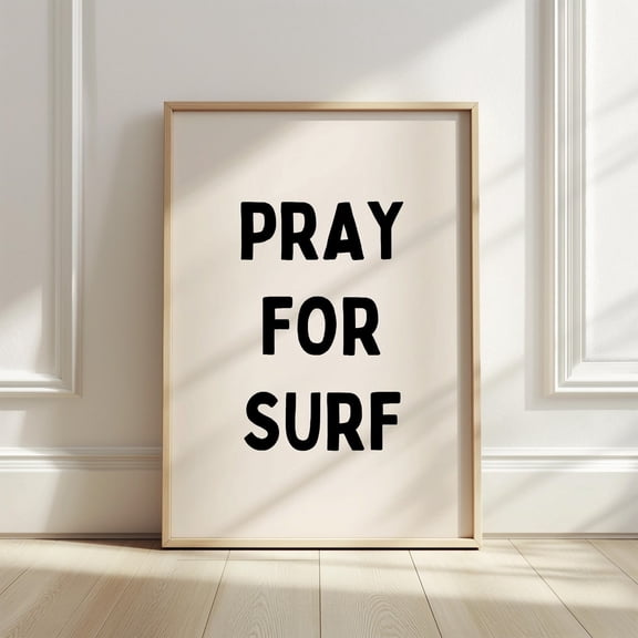 Surf Wall Art Print Pray for Surf Typography Poster Decor, Unframed Poster Size 16x24 F03.1.22l274