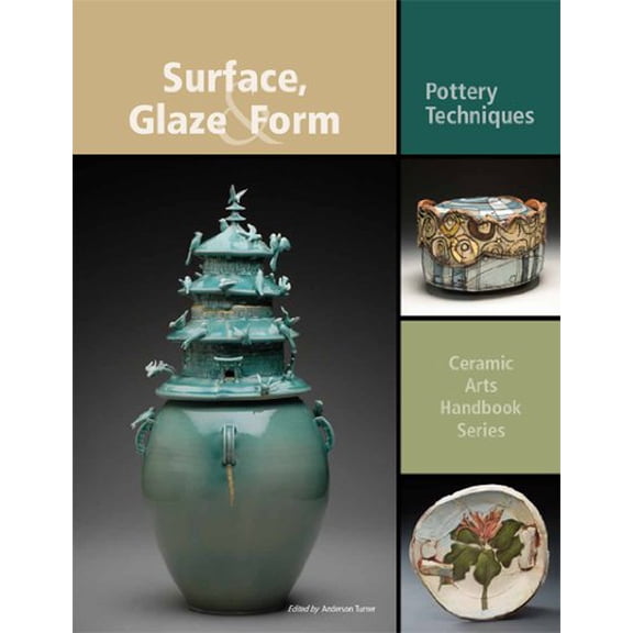 Pre-Owned Surface, Glaze & Form: Pottery Techniques (Ceramic Arts Handbook) (Paperback) 1574983253 9781574983258