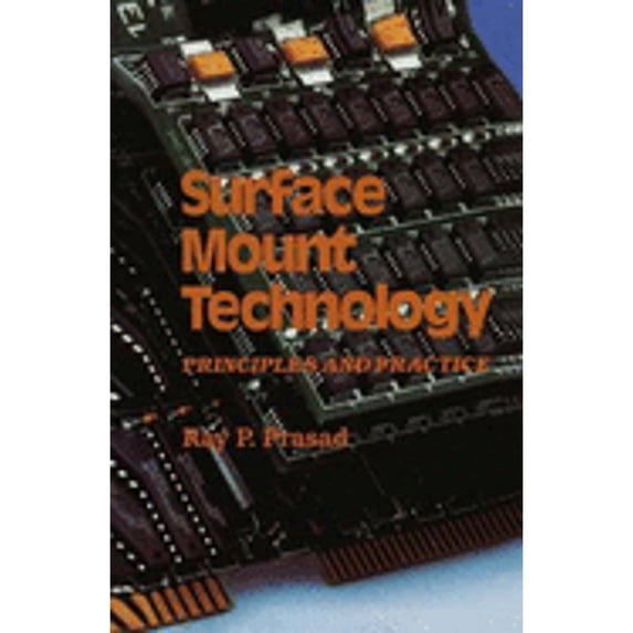 Pre-Owned Surface Mount Technology: Principles and Practice Hardcover Ray P. Prasad