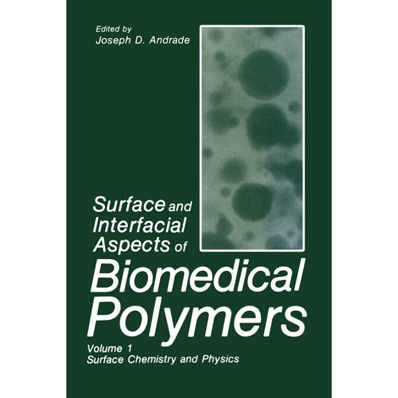 Surface and Interfacial Aspects of Biomedical Polymers: Volume 1 Surface Chemistry and Physics, (Paperback)