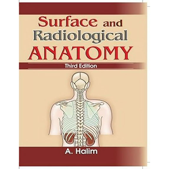 Surface and Radiological Anatomy (Paperback) by A. Halim