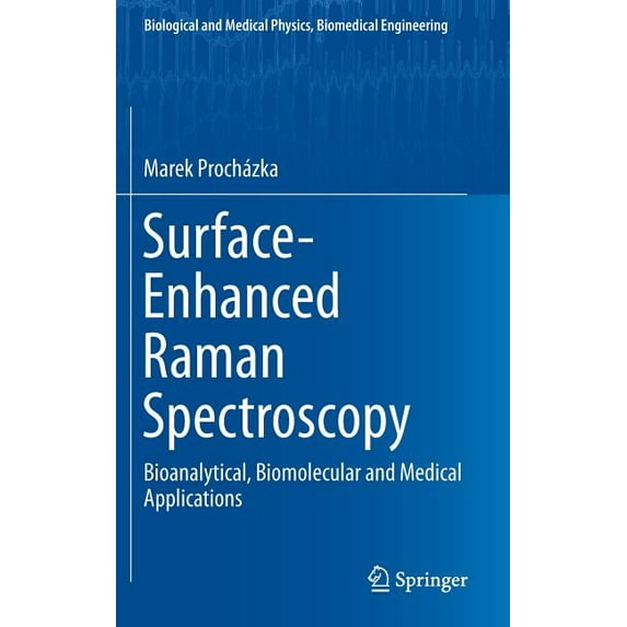 Surface-enhanced Raman Spectroscopy: Bioanalytical, Biomolecular and Medical Applications