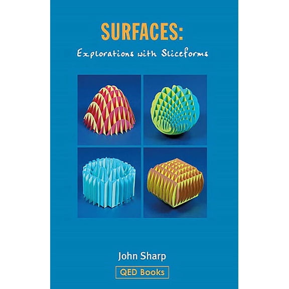 Surfaces : Explorations with Sliceforms (Paperback)