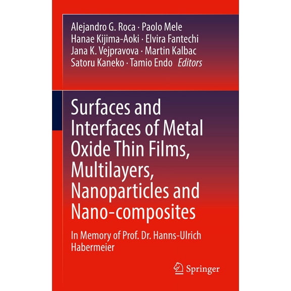 Surfaces and Interfaces of Metal Oxide Thin Films, Multilayers, Nanoparticles and Nano-Composites: In Memory of Prof. Dr, (Hardcover)