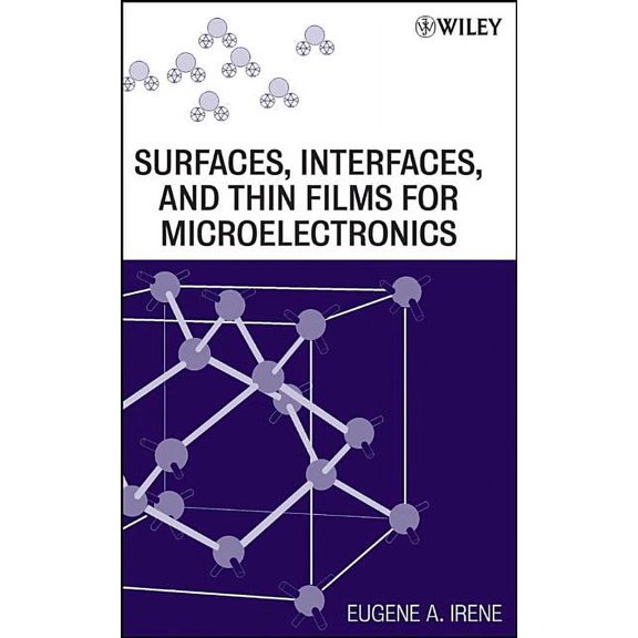 Surfaces, Interfaces, and Films for Microelectronics, (Hardcover)