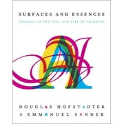 Surfaces and Essences Analogy as the Fuel and Fire of Thinking, Hardcover