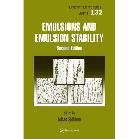 Surfactant Science Emulsions and Emulsion Stability: Surfactant Science Series/61, (Hardcover)