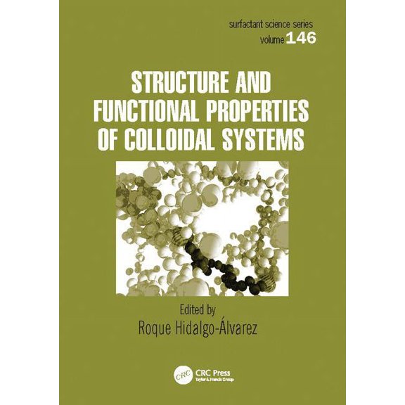 Surfactant Science Structure and Functional Properties of Colloidal Systems, Book 146, (Paperback)