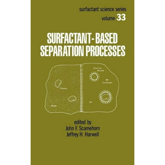 Surfactant Science Surfactant - Based Separation Processes, Book 33, (Hardcover)