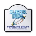 thumbnail image 1 of Surfer Dude 10” x 10” Sign | Indoor/Outdoor Plastic | SignMission Designer Surfboard Surf Ocean Boy Wax Beach Bum Sun Fun Novelty Gift Funny Joke Gag Road Garage, 1 of 4
