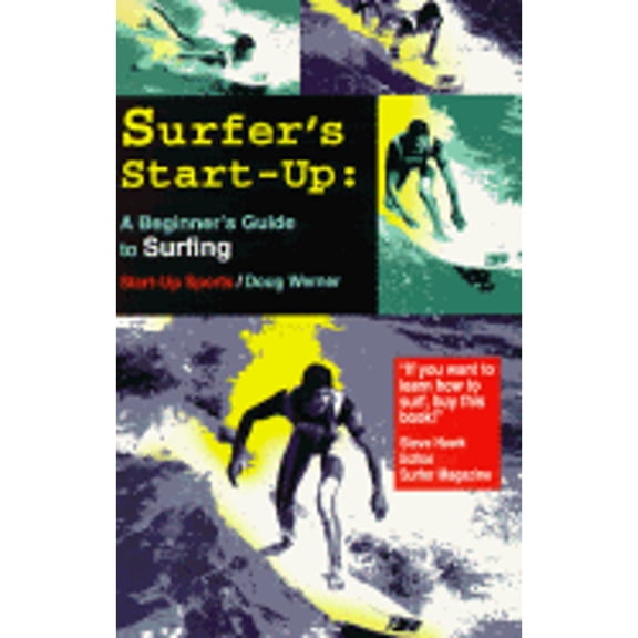 Pre-Owned Surfer's Start-Up : A Beginner's Guide to Surfing 9780934793476