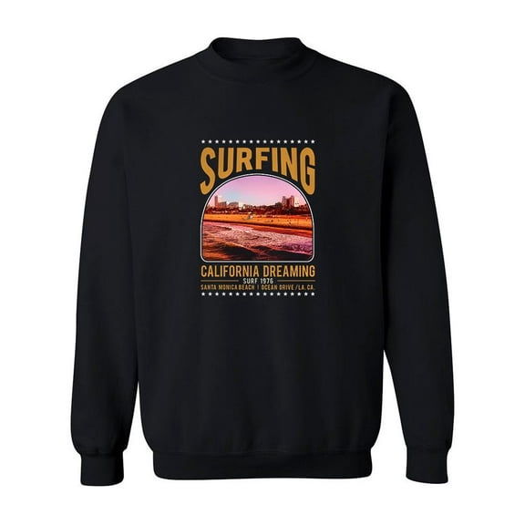 Surfing California Dreamin' Sweatshirt Men -Image by Shutterstock, Male Medium