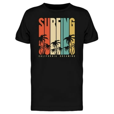 Surfing California Dreaming T-Shirt Men -Image by Shutterstock, Male 3X-Large