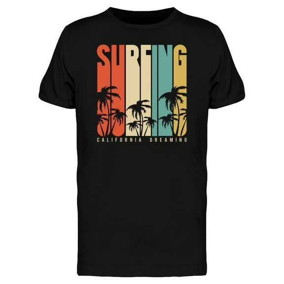 Surfing California Dreaming T-Shirt Men -Image by Shutterstock, Male x-Large
