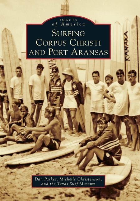 Images of America Surfing Corpus Christi and Port Aransas, (Paperback)