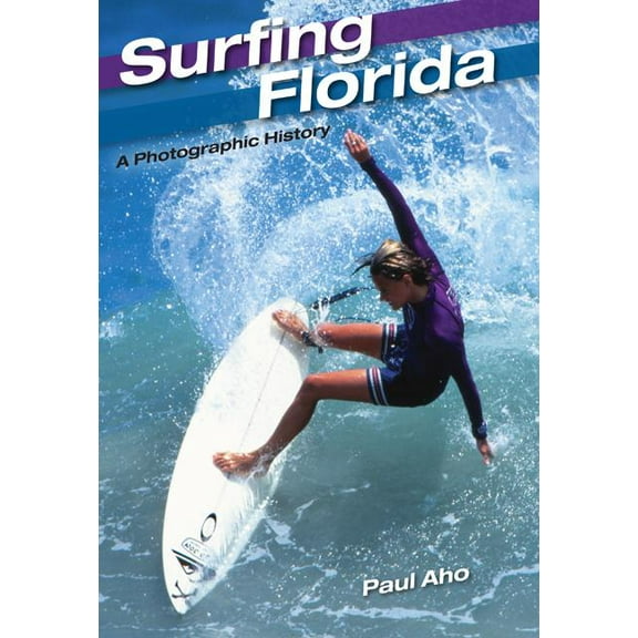 Surfing Florida : A Photographic History